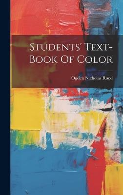 Students' Text-book Of Color - Ogden Nicholas Rood - cover