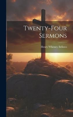 Twenty-four Sermons - Henry Whitney Bellows - cover