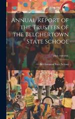 Annual Report of the Trustees of the Belchertown State School; 1923-1939 INC