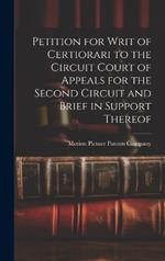 Petition for Writ of Certiorari to the Circuit Court of Appeals for the Second Circuit and Brief in Support Thereof