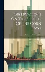 Observations On The Effects Of The Corn Laws