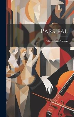 Parsifal - Albert Ross Parsons - cover
