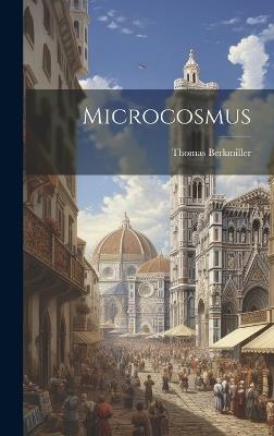 Microcosmus - Thomas Berkmiller - cover