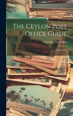 The Ceylon Post Office Guide: August, 1883 - cover
