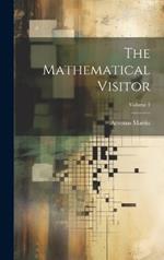 The Mathematical Visitor; Volume 1