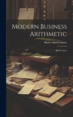 Modern Business Arithmetic: Brief Course