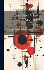 Differential Calculus: With Applications and Numerous Examples; an Elementary Treatise