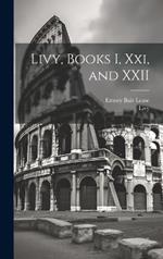 Livy, Books I, Xxi, and XXII