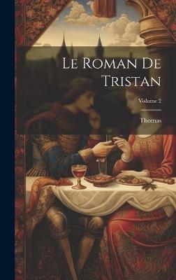 Le Roman De Tristan; Volume 2 - Thomas - cover