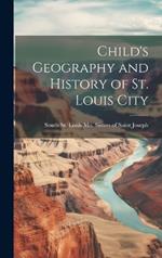 Child's Geography and History of St. Louis City