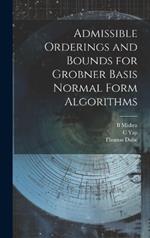 Admissible Orderings and Bounds for Grobner Basis Normal Form Algorithms