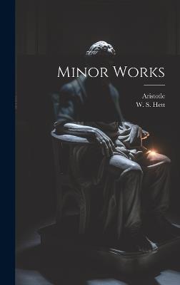Minor Works - Aristotle Aristotle,W S Hett - cover