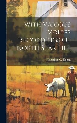 With Various Voices Recordings Of North Star Life - Theodore C Blegen - cover