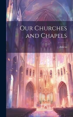 Our Churches and Chapels - Atticus - cover