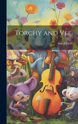 Torchy and Vee - Sewell Ford - cover