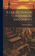 A Collection of Historical Documents