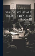 Senior Standard History Readers, Book III