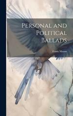 Personal and Political Ballads