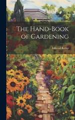 The Hand-book of Gardening