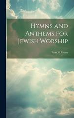 Hymns and Anthems for Jewish Worship