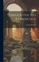 Theocritus, Bio et Moschus