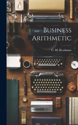 Business Arithmetic - C M Brookman - cover