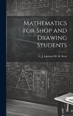 Mathematics for Shop and Drawing Students