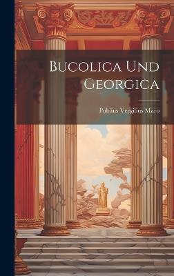 Bucolica und Georgica - Publius Vergilius Maro - cover