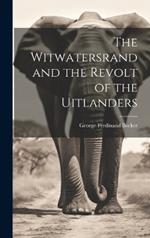 The Witwatersrand and the Revolt of the Uitlanders