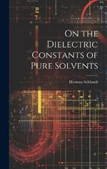 On the Dielectric Constants of Pure Solvents