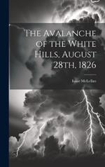 The Avalanche of the White Hills, August 28th, 1826