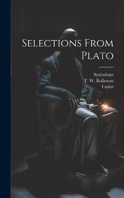 Selections From Plato - T W Rolleston,Taylor,Sydenham - cover