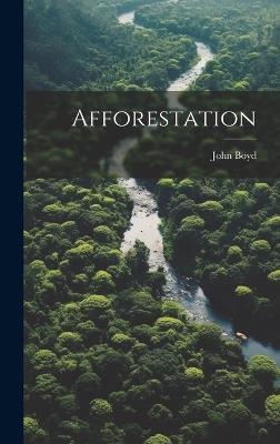 Afforestation - John Boyd - cover