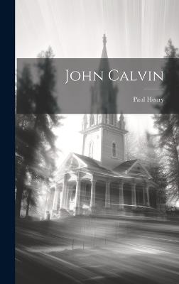 John Calvin - Paul Henry - cover