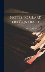 Notes to Clark on Contracts