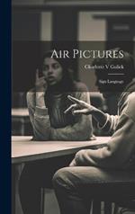 Air Pictures: Sign Language
