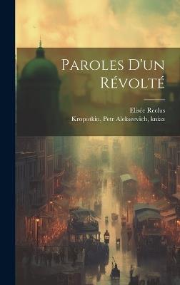 Paroles D'un Révolté - Reclus Elisée 1830-1905 - cover