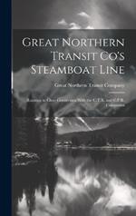 Great Northern Transit Co's Steamboat Line: Running in Close Connection With the C.T.R. and C.P.R. Companies