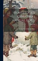 Routledge's Christmas Annual For ...; Volume 6