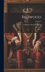 Redwood: A Tale; Volume 2