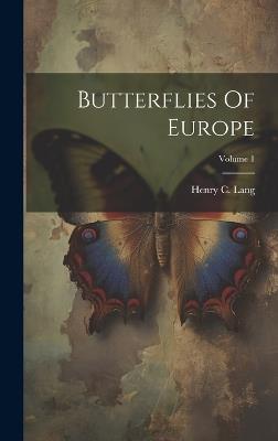 Butterflies Of Europe; Volume 1 - Henry C Lang - cover