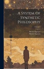 A System Of Synthetic Philosophy; Volume 1