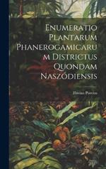 Enumeratio Plantarum Phanerogamicarum Districtus Quondam Naszódiensis