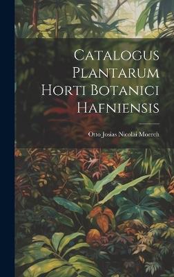 Catalogus Plantarum Horti Botanici Hafniensis - cover