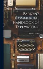 Parkyn's Commercial Handbook Of Typewriting