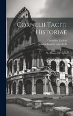 Cornelii Taciti Historiae: The History Of Tacitus