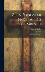 Zion Songster Nos. 1 And 2 Combined: For Sabbath Schools /