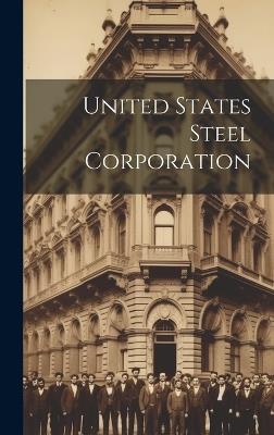 United States Steel Corporation - Anonymous - cover