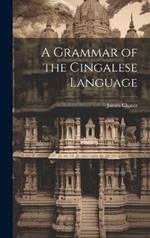 A Grammar of the Cingalese Language