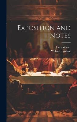 Exposition and Notes - William Tyndale,Henry Walter - cover